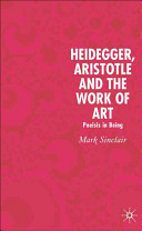 Heidegger, Aristotle and the work of art : poiesis in being /