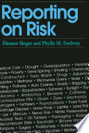 Reporting on Risk : How the Mass Media Portray Accidents, Diseases, Other Hazards /