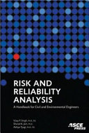 Risk and reliability analysis : a handbook for civil and environmental engineers /