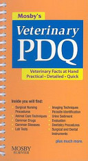 Mosby's veterinary PDQ : veterinary facts at hand, practical, detailed, quick /