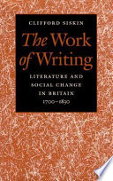 The work of writing : literature and social change in Britain, 1700-1830 /