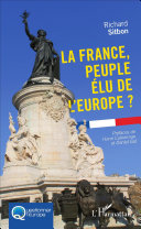 La France, peuple élu de l'Europe? /