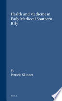 Health and medicine in early medieval southern Italy /