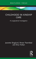 Childhood in kinship care : a longitudinal investigation /