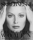 Skrebneski : five beautiful women /