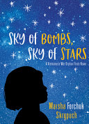 Sky of bombs, sky of stars : a Vietnamese war orphan finds home /