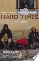 Hard times : a novel of liberals and radicals in 1860s Russia /