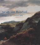 Jacob van Ruisdael : master of landscape /