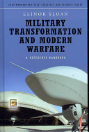 Military transformation and modern warfare : a reference handbook /