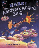 Hark! The aardvark angels sing : a story of Christmas mail /