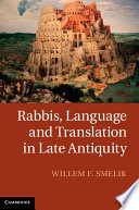 Rabbis, language and translation in late antiquity /