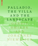 Palladio, the villa and the landscape /
