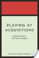 Playing at acquisitions : behavioral option games /