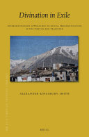 Divination in exile : interdisciplinary approaches to ritual prognostication in the Tibetan Bon tradition /