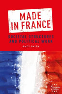 Made in France : societal structures and political work /