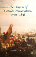 The origins of Catalan nationalism, 1770-1898 /