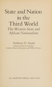 State and nation in the Third World : the Western state and African nationalism /