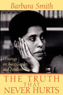 The truth that never hurts : writings on race, gender, and freedom /