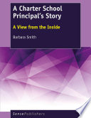 A Charter School Principal's Story : a View from the Inside.