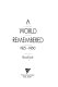 A world remembered, 1925-1950 /