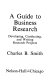 A guide to business research : developing, conducting, and writing research projects /