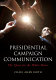 Presidential campaign communication : the quest for the White House /