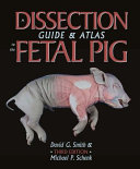 A dissection guide & atlas to the fetal pig /
