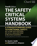 The Safety Critical Systems Handbook : a Straightforward Guide to Functional Safety: IEC 61508 (2010 Edition), IEC 61511 (2015 Edition) and Related Guidance.