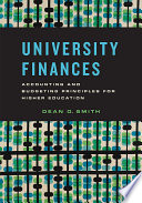 University finances : accounting and budgeting principles for higher education /