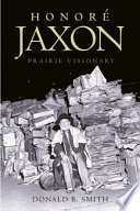 Honoré Jaxon : prairie visionary /