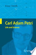 Carl Adam Petri : life and science /