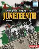 The real history of Juneteenth /