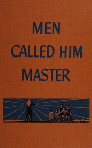 Men called Him Master /