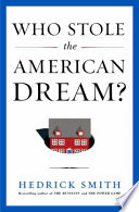 Who stole the American dream? Can we get it back? /