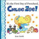 It's the first day of preschool, Chloe Zoe! /