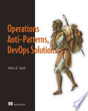 Operations Anti-Patterns, DevOps Solutions