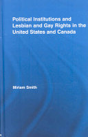 Political institutions and lesbian and gay rights in the United States and Canada /