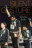 Silent Gesture : autobiography for Tommie Smith /