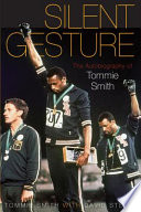 Silent Gesture autobiography of Tommie Smith /