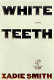 White teeth : a novel /