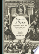 Agents of space : eighteenth-century art, architecture, and visual culture /