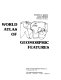 World atlas of geomorphic features /