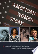 American women speak : an encyclopedia and document collection of women's oratory /