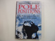 Pole positions : the polar regions and the future of the planet /