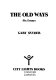 The old ways : six essays /