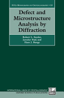 Defect and microstructure analysis by diffraction /