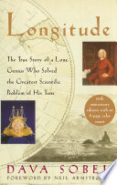 Longitude : the true story of a lone genius who solved the greatest scientific problem of his time /