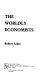 The worldly economists /