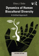 Dynamics of human biocultural diversity : a unified approach /