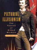 Pictorial illusionism : the theatre of Steele MacKaye /